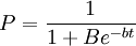 P=frac{1}{1+Be^{-bt}}