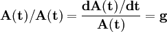 mathbf{A(t)/A(t)=frac{dA(t)/dt}{A(t)}=g}