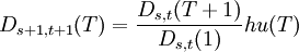 D_{s+1,t+1}(T)=frac{D_{s,t}(T+1)}{D_{s,t}(1)}hu(T)