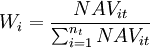 W_i=frac{NAV_{it}}{sum_{i=1}^{n_t} NAV_{it}}