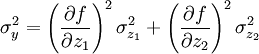 sigma^2_y=lef<em></em>t(frac{partial f}{partial z_1}right)^2sigma^2_{z_1}+lef<em></em>t(frac{partial f}{partial z_2}right)^2sigma^2_{z_2}