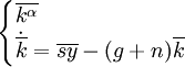 begin{cases} overline{k^alpha} \ dot{overline{k}}=overline{sy} - (g+n) overline{k} end{cases}