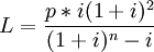 L=frac{p*i(1+i)^2}{(1+i)^n-i}