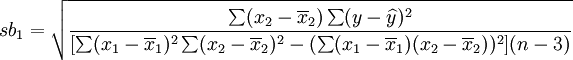 sb_1=sqrt{frac{sum(x_2-overline{x}_2)sum(y-widehat{y})^2}{[sum(x_1-overline{x}_1)^2sum(x_2-overline{x}_2)^2-(sum(x_1-overline{x}_1)(x_2-overline{x}_2))^2](n-3)}}