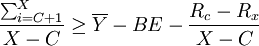 frac{sum_{i=C+1}^X}{X-C}geoverline{Y}-BE-frac{R_c-R_x}{X-C}