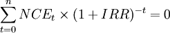sum^{n}_{t=0}NCE_ttimes(1+IRR)^{-t}=0