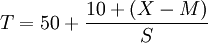 T=50+frac{10+(X-M)}{S}