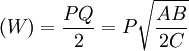 (W)=frac{PQ}{2}=P sqrt{frac{AB}{2C}}