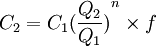 C_2=C_1 {(frac{Q_2}{Q_1})}^n times f