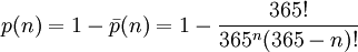 p(n) = 1 - bar p(n)=1 - { 365! over 365^n (365-n)! }
