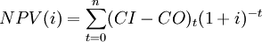 NPV(i)=sum_{t=0}^n(CI-CO)_t(1+i)^{-t}