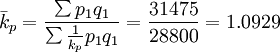 bar{k}_p=frac{sum p_1q_1}{sumfrac{1}{k_p}p_1q_1}=frac{31475}{28800}=1.0929
