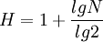 H=1+frac{lg N}{lg 2}