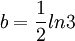 b=frac{1}{2}ln3