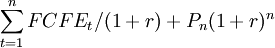sum_{t=1}^nFCFE_t/(1+r)+P_n(1+r)^n