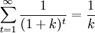 sum_{t=1}^{infty}frac{1}{(1+k)^t}=frac{1}{k}