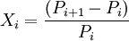 X_i=frac{(P_{i+1}-P_i)}{P_i}