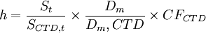 h=frac{S_t}{S_{CTD,t}}timesfrac{D_m}{D_m,CTD}times CF_{CTD}