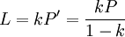 L=kP^prime=frac{kP}{1-k}
